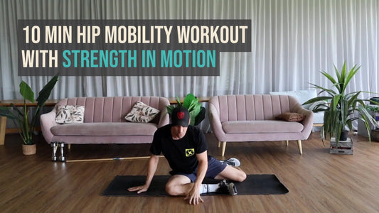10 Min Hip Mobility Workout by Strength In Motion - Chief Nutrition